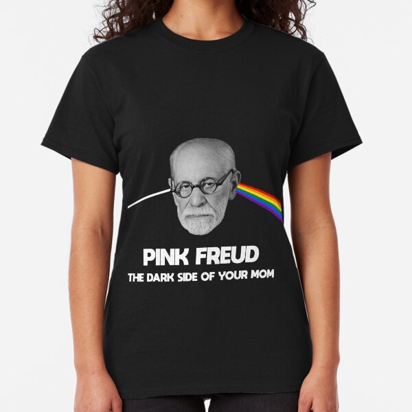 Pink Freud The Dark Side Of Your Mom Shirt. Classic T-Shirt