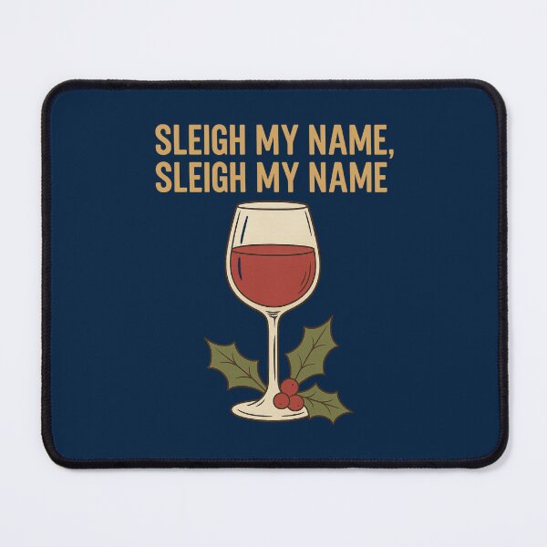 Item preview, Sleigh My Name Sleigh My Name - Funny Wine Christmas Gift designed and sold by PunchDrop.