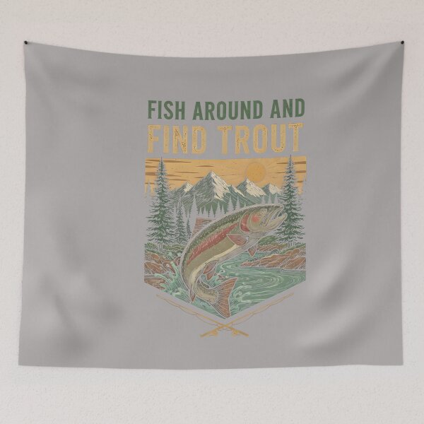 Item preview, Funny Fishing shirts for Fishermen Fish Around and Find Trout Women Me designed and sold by GreggRoss.
