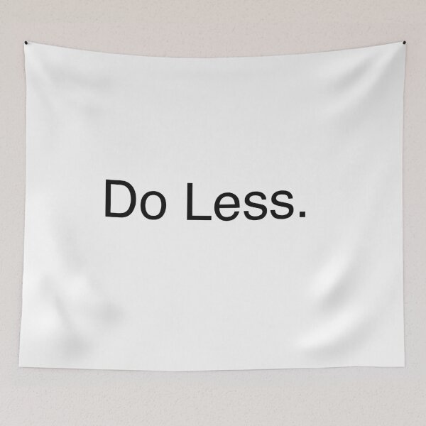 Item preview, Do Less. designed and sold by StiickitLLC.