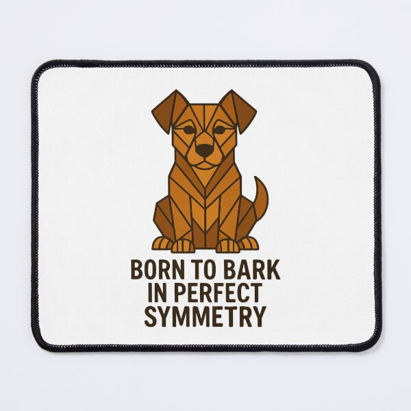 Item preview, Born to Bark in Perfect Symmetry designed and sold by GeoWild Designs.