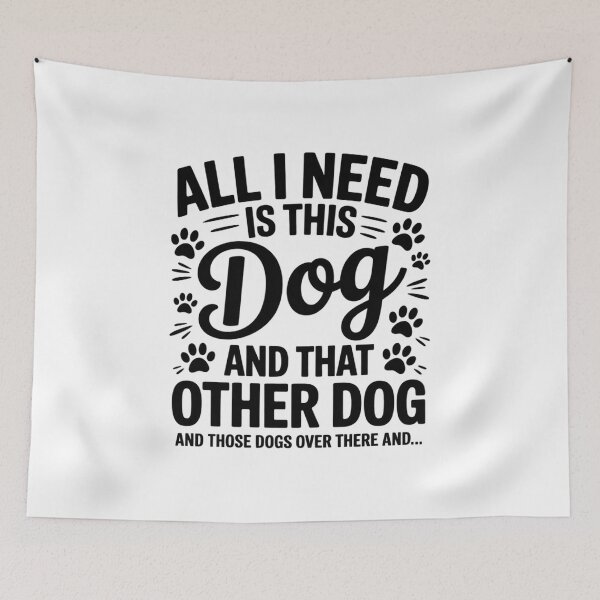 Item preview, Dog Lover All I Need Is This Dog And That Other Dog  designed and sold by VerseFarm.