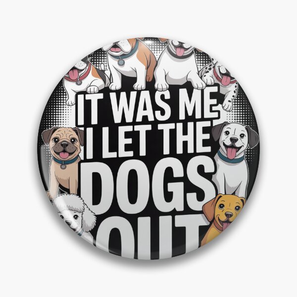 Item preview, Dog Lover Present - It was Me I let the Dogs Out - Funny Dog  designed and sold by NailMolisa.