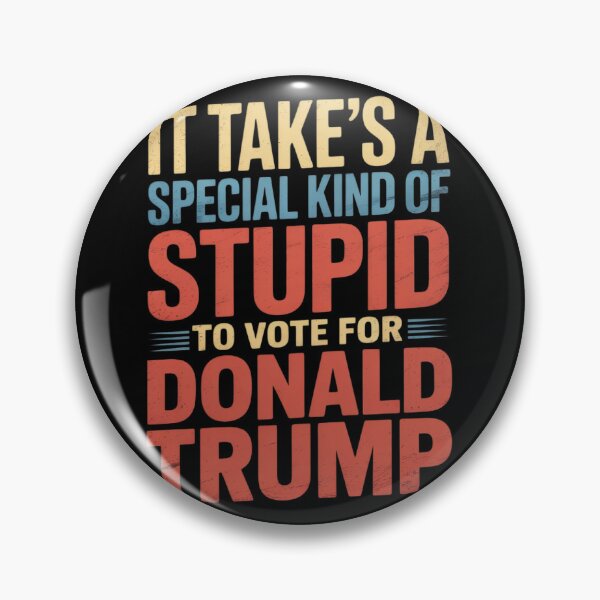 Item preview, It Takes A Special Kind Of Stupid To Vote For Donald Trump  designed and sold by PowAcademy.