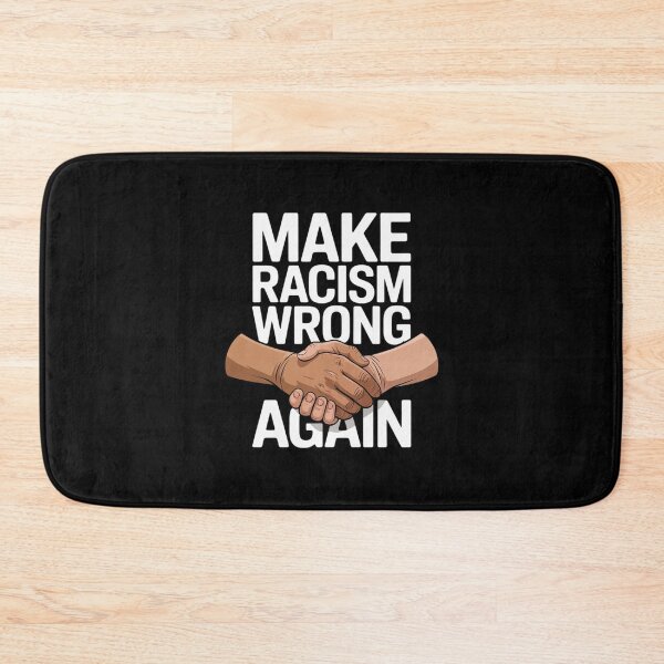 Item preview, Make Racism Wrong Again Anti-Trump Hate  designed and sold by PowAcademy.