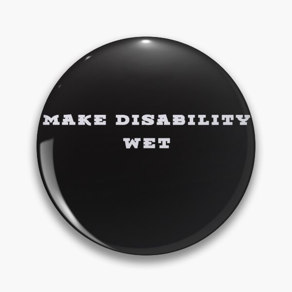 Item preview, Make Disability Wet designed and sold by Disabledland.