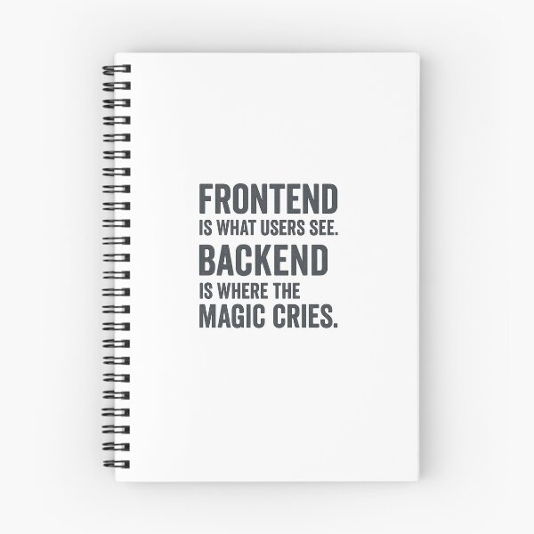 Item preview, Frontend is What Users See. Backend is Where the Magic Cries designed and sold by Programming Jokes.