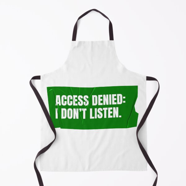 Item preview, Access denied: I don't listen designed and sold by Wow.Monique.