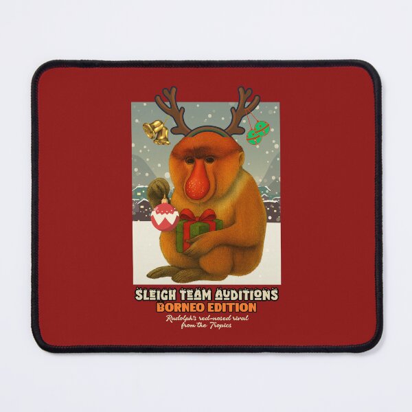 Item preview, SLEIGH TEAM AUDITIONS - BORNEO EDITION - Rudolph’s red-nosed rival from the Tropics designed and sold by Pawethic Prints Studio.