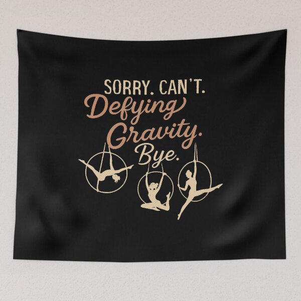 Item preview, Aerial Hoop Aerialist Funny Sorry Can'T Deflying Gravity Bye designed and sold by JoannMinndy.