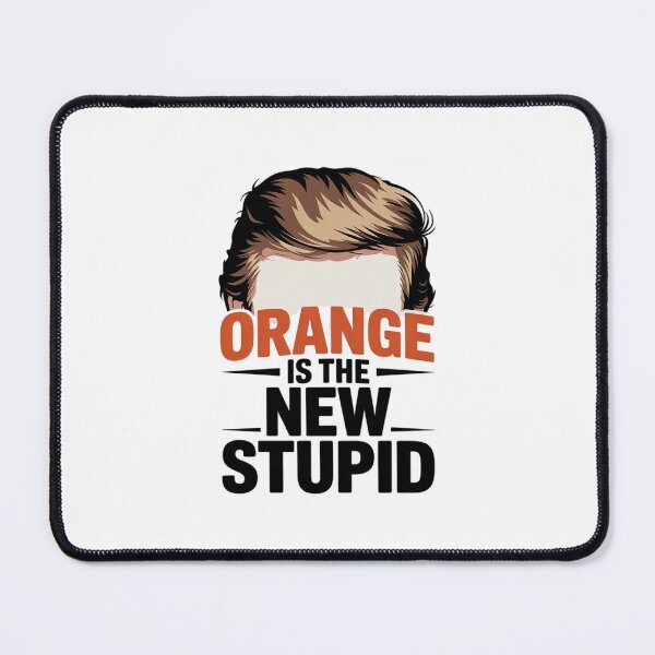 Item preview, Orange Is The New Stupid Trump Joke1 designed and sold by MathisBellanger.