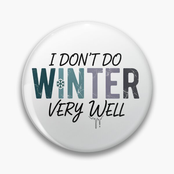 Item preview, I Don't Do Winter Very Well, Winter Design, Christmas, Retro Christmas designed and sold by DesignDenDo ⭐⭐⭐⭐⭐.