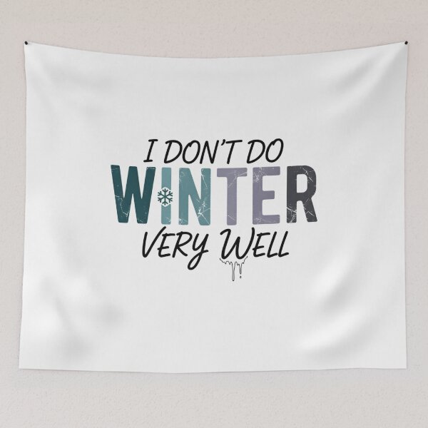 Item preview, I Don't Do Winter Very Well, Winter Design, Christmas, Retro Christmas designed and sold by DesignDenDo ⭐⭐⭐⭐⭐.