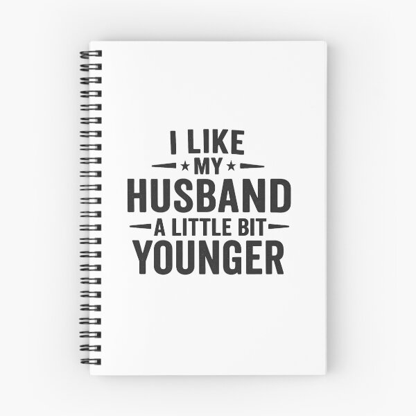 Item preview, I Like My Husband A Little Bit Younger Funny designed and sold by hemagamo.