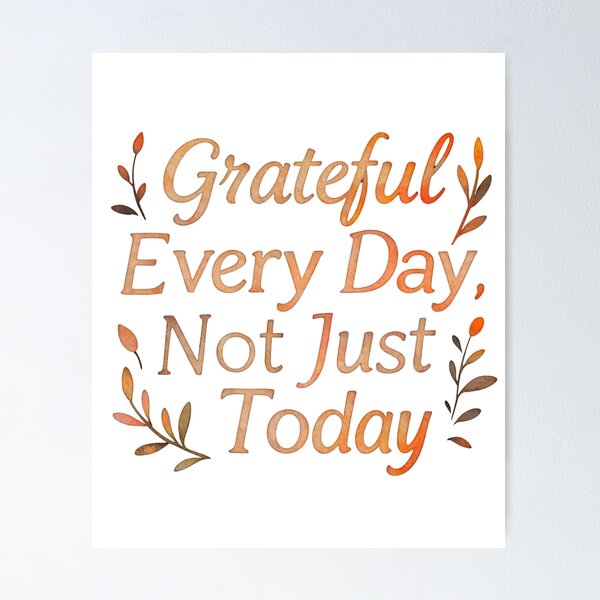 Item preview, Grateful Every Day Positive Quote | Motivational Typography Design designed and sold by Inkspire House.