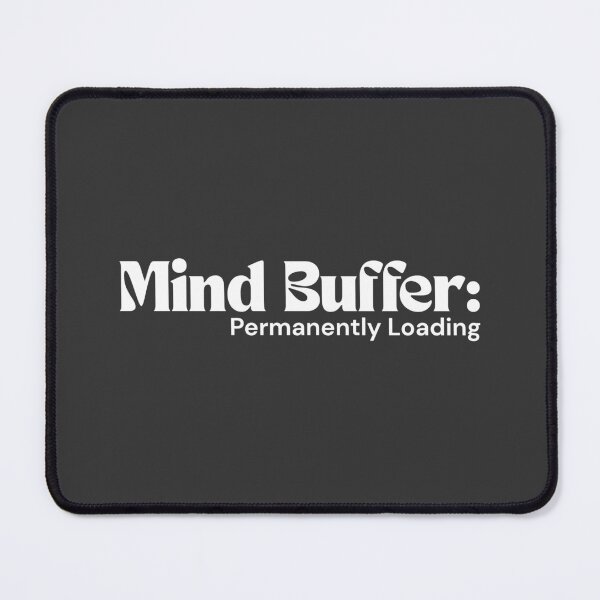 Item preview, Mind Buffer: Permanently Loading (White Edition) – Minimalist Text | Glitch Aesthetic Quote | RETL Style designed and sold by RETL.