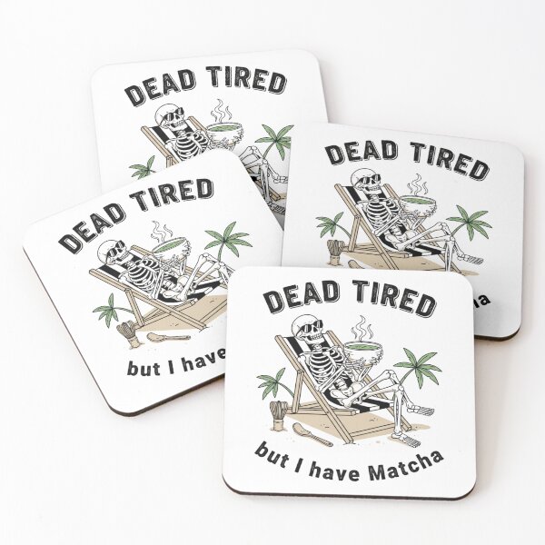 Item preview, Dead Tired But I Have Matcha | Funny Skeleton Green Tea Design designed and sold by shellymope.