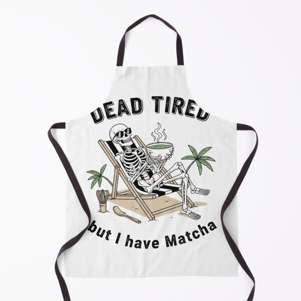 Item preview, Dead Tired But I Have Matcha | Funny Skeleton Green Tea Design designed and sold by shellymope.