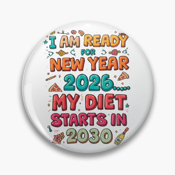 Item preview, I Am Ready for New Year 2026… My Diet Starts in 2030 designed and sold by Bada-stickers.