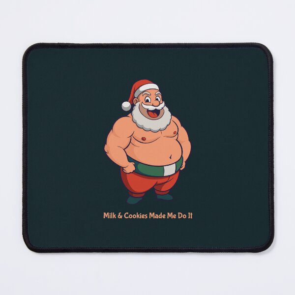 Item preview, Buff Santa - Milk & Cookies Made Me Do It designed and sold by Drawings Project.