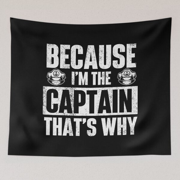 Item preview, Because I'M The Captain That'S Why - Boating Boat Sailing designed and sold by HollyTrina1.