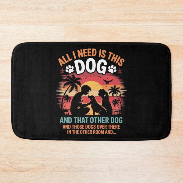 Item preview, All I Need Is This Dog And That Other Dogs Dog Lover  designed and sold by InspiredFoul.