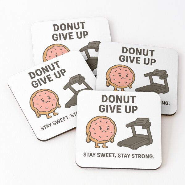 Item preview, Donut Give Up STAY SWEET, STAY STRONG. designed and sold by Motivive.