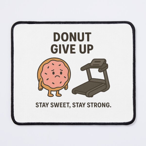 Item preview, Donut Give Up STAY SWEET, STAY STRONG. designed and sold by Motivive.