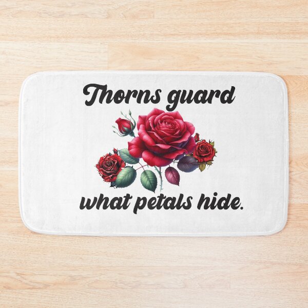 Item preview, Thorns Guard what Petals Hide | Bold. Emotional. Beautifully dangerous.  designed and sold by Muggio.