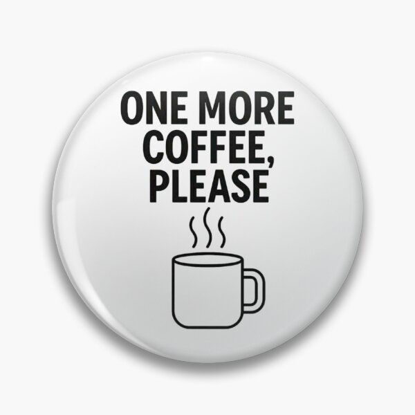Item preview, One More Coffeee Please  designed and sold by Motivive.
