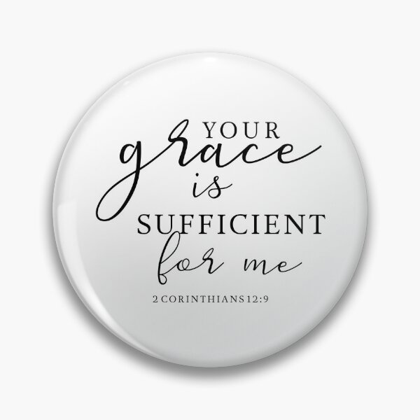 Item preview, Your Grace is sufficient for me Bible Verse Christian Quote designed and sold by kristinedesigns.
