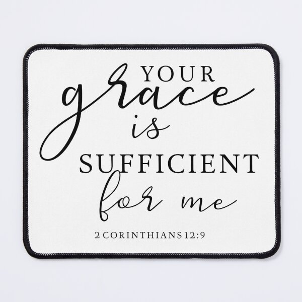 Item preview, Your Grace is sufficient for me Bible Verse Christian Quote designed and sold by kristinedesigns.