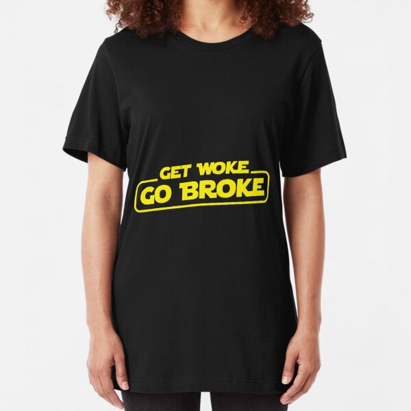 get woke go broke t shirt