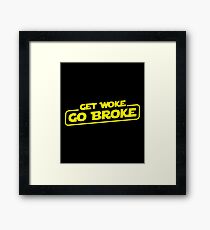 Get Woke Go Broke Framed Print