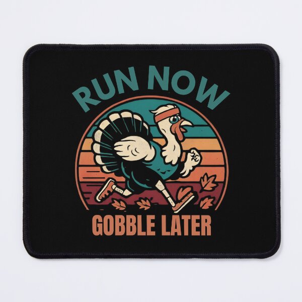 Item preview, Run Now Gobble Later Running Funny Thanksgiving Turkey Trot designed and sold by DoodleUrban.