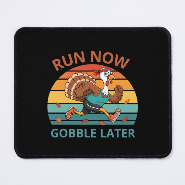 Item preview, Run Now Gobble Later Running Funny Thanksgiving Turkey Trot designed and sold by DoodleUrban.