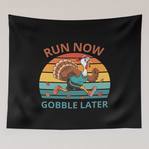 Item preview, Run Now Gobble Later Running Funny Thanksgiving Turkey Trot designed and sold by DoodleUrban.