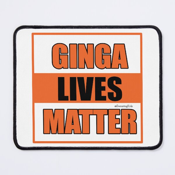 Item preview, Ginga Lives Matter designed and sold by SwearingKids.