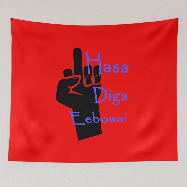 Item preview, Hasa Diga Eebowai designed and sold by TerryLatic.