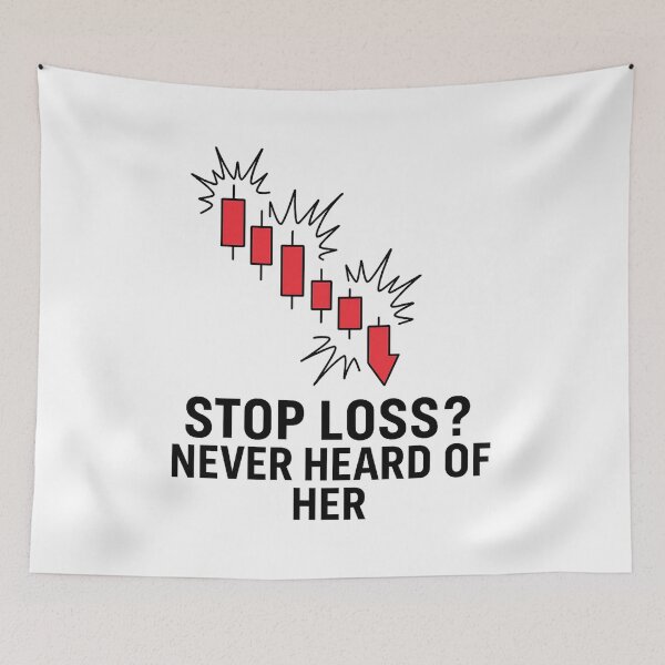Item preview, Stop Loss? Never Heard of Her – Bold Chart Disaster Design designed and sold by techy-rrr.