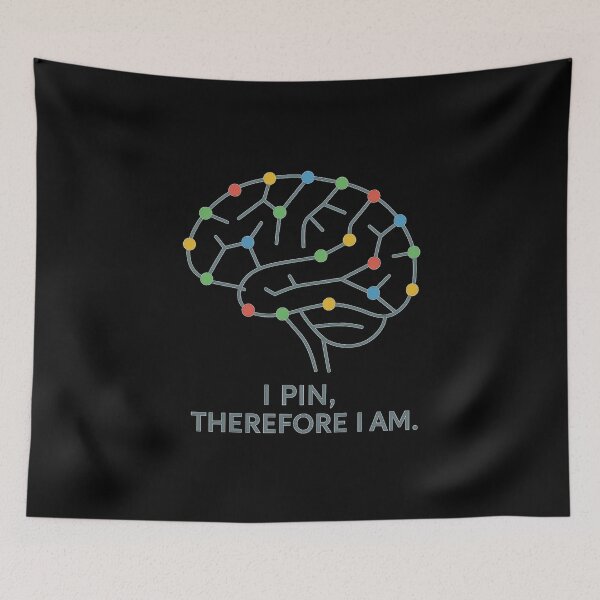 Item preview, I pin therefore I am. designed and sold by Iail Ioa.