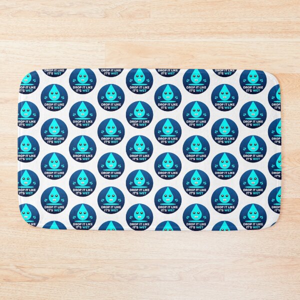 Item preview, Drop It Like It's Wet - Funny Happy Water Droplet Phrase designed and sold by Shape Snip Studio.