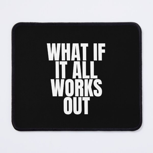 Item preview, What if it all works out designed and sold by Dondonmart.