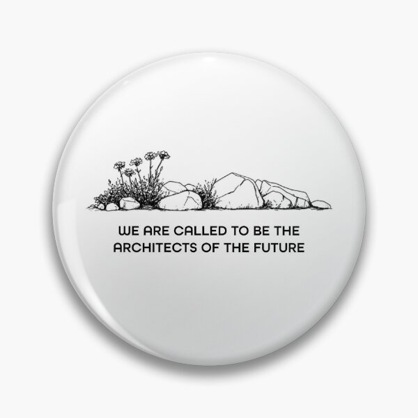 Item preview, We are called to be the architects of the future designed and sold by Lauren Roche.