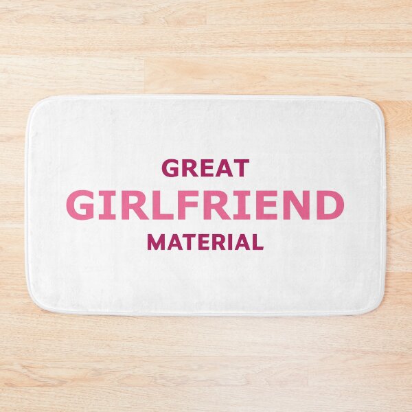 Item preview, Great Girlfriend Material – Funny Cute Gift for Her designed and sold by RedCircleArt.