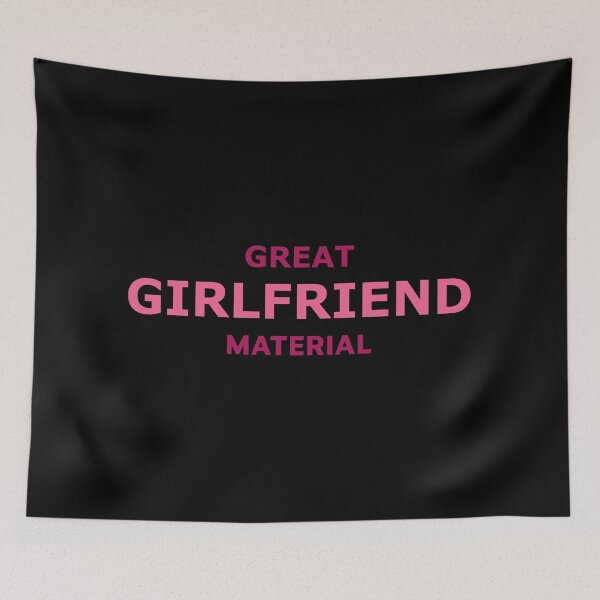 Item preview, Great Girlfriend Material – Funny Cute Gift for Her designed and sold by RedCircleArt.