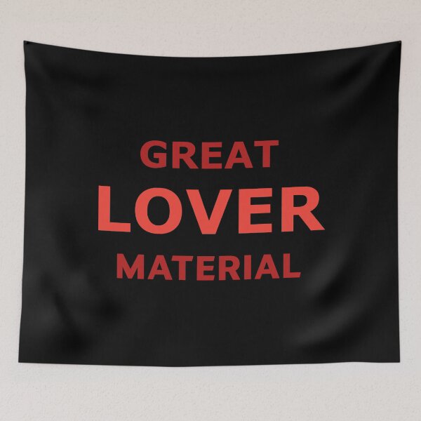 Item preview, Great Lover Material – Flirty Bold Typography Design designed and sold by RedCircleArt.