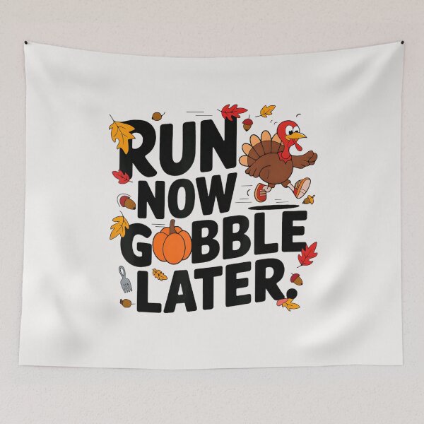 Item preview, Run Now Gobble Later Running Funny Thanksgiving Turkey Trot designed and sold by DoodleUrban.