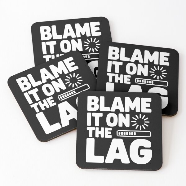 Item preview, Blame It on the Lag designed and sold by Frank Ring.