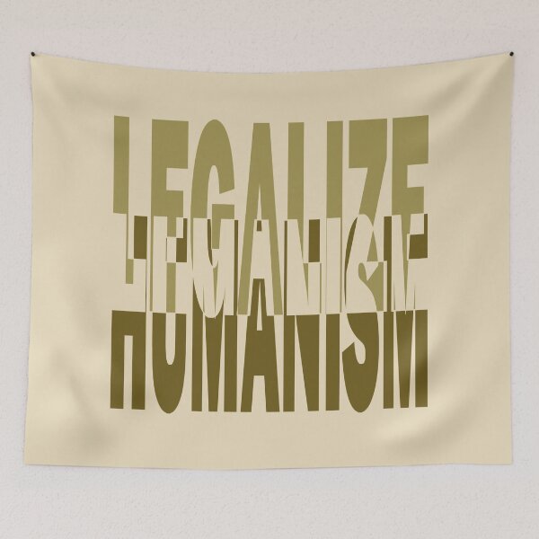 Item preview, Legalize humanism - legalize humanism designed and sold by BeJahMan.